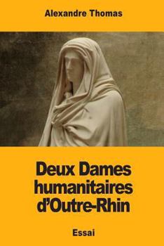 Paperback Deux Dames humanitaires d'Outre-Rhin [French] Book