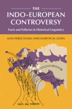 Hardcover The Indo-European Controversy: Facts and Fallacies in Historical Linguistics Book