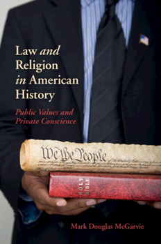 Paperback Law and Religion in American History: Public Values and Private Conscience Book