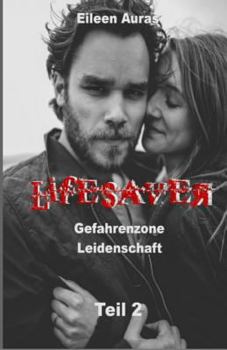 Paperback Lifesaver: Gefahrenzone Leidenschaft [German] Book