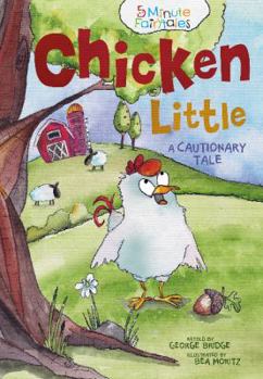 Hardcover Chicken Little: A Cautionary Tale Book