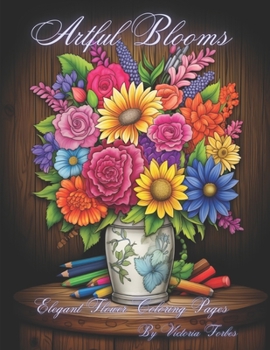 Paperback Artful Blooms: Elegant Flower Coloring Pages Book