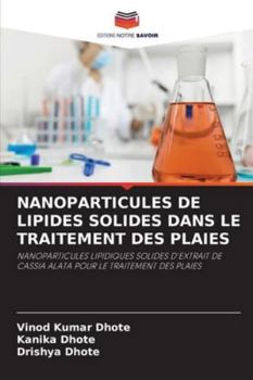 Paperback Nanoparticules de Lipides Solides Dans Le Traitement Des Plaies [French] Book