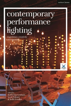 Paperback Contemporary Performance Lighting: Experience, Creativity and Meaning Book