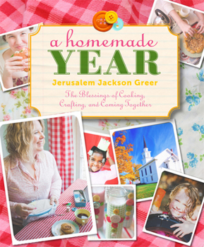 Paperback A Homemade Year: The Blessings of Cooking, Crafting, and Coming Together Book