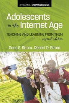 Paperback Adolescents In The Internet Age: Teaching And Learning From Them, 2nd Edition Book