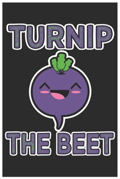 Paperback Turnip The Beet: Cute Blood Pressure Log Paper, Awesome Radish Funny Design Cute Kawaii Food / Journal Gift (6 X 9 - 120 Blood Pressure Book