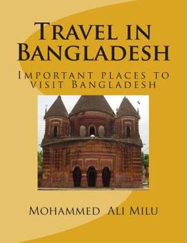 Paperback Travel in Bangladesh: Important places to visit Bangladesh Book