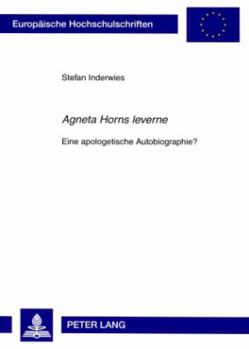 Paperback Agneta Horns leverne: Eine apologetische Autobiographie? [German] Book