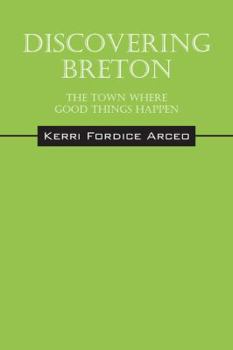 Paperback Discovering Breton: The Town Where Good Things Happen Book