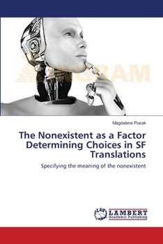 Paperback The Nonexistent as a Factor Determining Choices in SF Translations Book