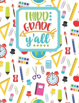 Third Grade Y'all: Back to School Notebook-Drawing and Writing for Younger school-aged kids with dotted-line pages