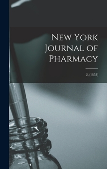Hardcover New York Journal of Pharmacy; 2, (1853) Book