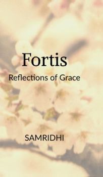 Hardcover Fortis: Reflections of Grace Book