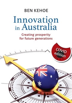 Paperback Innovation in Australia: Creating Prosperity for Future Generations Book