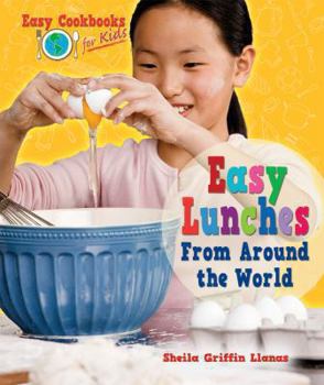 Easy Lunches from Around the World - Book  of the Easy Cookbooks for Kids