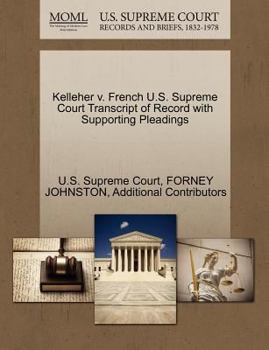 Paperback Kelleher V. French U.S. Supreme Court Transcript of Record with Supporting Pleadings Book