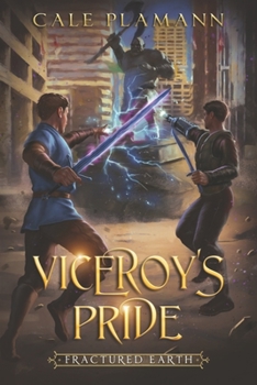 Fractured Earth: An Apocalyptic LitRPG - Book #3 of the Viceroy's Pride