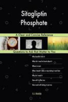 Paperback Sitagliptin Phosphate; A Clear and Concise Reference Book