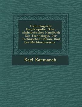 Paperback Technologische Encyklopadie: Oder, Alphabetisches Handbuch Der Technologie, Der Technischen Chemie Und Des Machinenwesens... [German] Book
