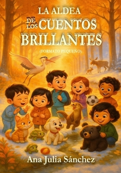 Paperback LA ALDEA DE LOS CUENTOS BRILLANTES (Formato mas pequeño) [Spanish] Book