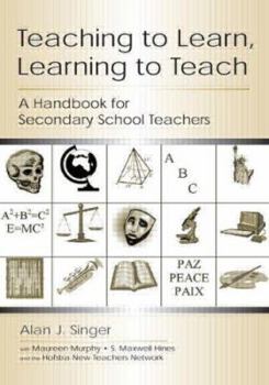Paperback Teaching to Learn, Learning to Teach: A Handbook for Secondary School Teachers Book