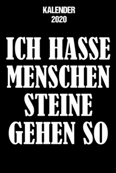 Ich Hasse Menschen Kalender 2020: Terminkalender Menschenhasser als lustiges Geschenk für Anti Menschheit Jahreskalender 2020 A5 1 Woche 2 Seiten / ... Studium Schule und Familie (German Edition)