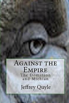 Paperback Against the Empire: The Dominion and Michian Book