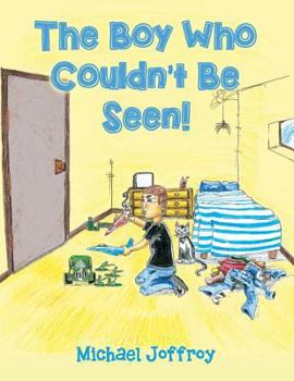Paperback The Boy Who Couldn't Be Seen! Book