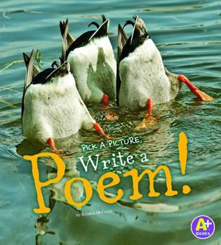 Hardcover Pick a Picture, Write a Poem! Book