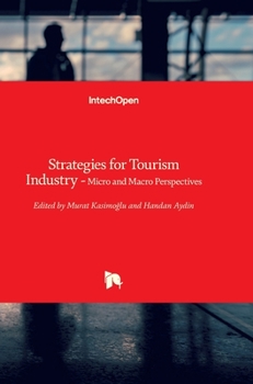 Hardcover Strategies for Tourism Industry: Micro and Macro Perspectives Book