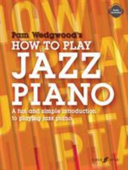 Paperback How to Play Jazz Piano: A Fun and Simple Introduction to Playing Jazz Piano Book