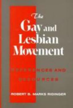 Hardcover The Gay and Lesbian Movement: References and Resources Book