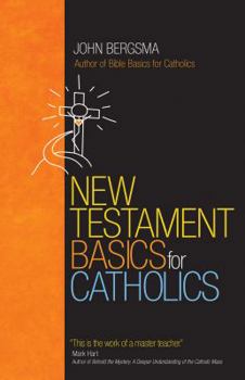 Paperback New Testament Basics for Catholics Book