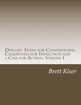 Paperback Dwight Evans for Cooperstown: Candidates for Induction and a Call for Action Book