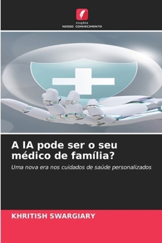 A IA pode ser o seu médico de família? (Portuguese Edition)