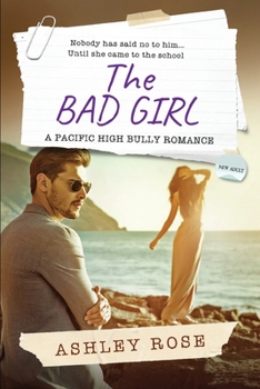 Paperback The Bad Girl: A Pacific High School Bully Romance Book