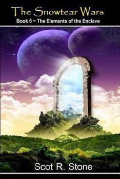 Paperback The Elements of the Enclave: The Snowtear Wars Book