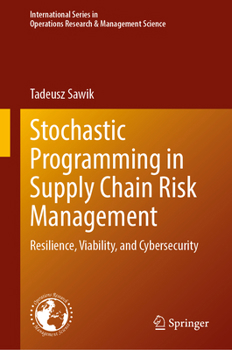 Hardcover Stochastic Programming in Supply Chain Risk Management: Resilience, Viability, and Cybersecurity Book