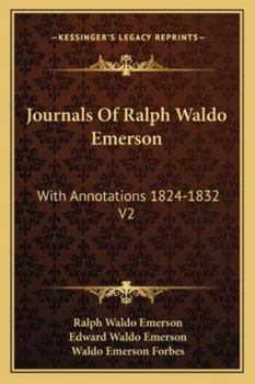 Paperback Journals Of Ralph Waldo Emerson: With Annotations 1824-1832 V2 Book