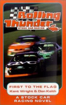 First to the Flag - Book #6 of the Rolling Thunder Stock Car Racing