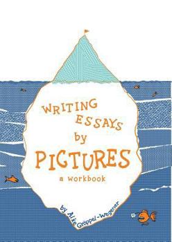 Paperback Writing Essays by Pictures: A Workbook Book