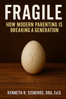 Paperback Fragile: How Modern Parenting is Breaking a Generation Book