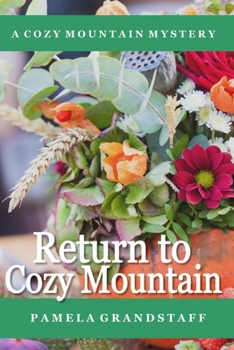 Return to Cozy Mountain - Book #3 of the Cozy Mountain Mysteries