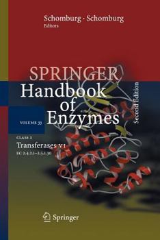Paperback Springer Handbook of Enzymes, Volume 33: Class 2 Transferases VI: EC 2.4.2.1 - 2.5.1.30 Book