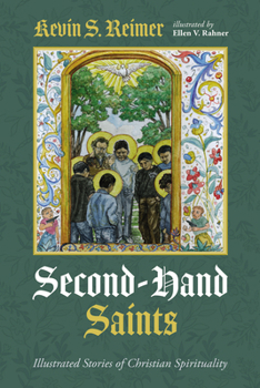 Hardcover Second-Hand Saints: Illustrated Stories of Christian Spirituality Book