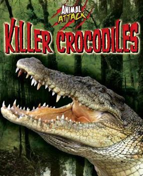 Killer Crocodiles - Book  of the Animal Attack