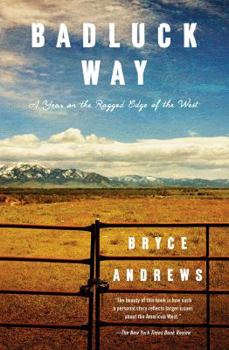 Paperback Badluck Way: A Year on the Ragged Edge of the West Book