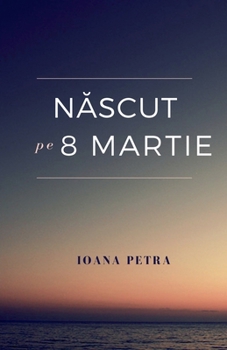 Paperback Nascut pe 8 Martie (Romanian Edition) [Romanian] Book