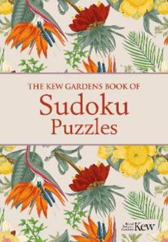 The Kew Gardens Book of Sudoku Puzzles (Kew Gardens Arts & Activities, 19)